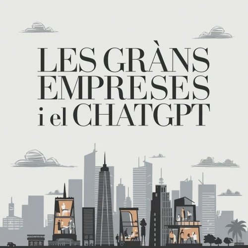 ChatGPT empresarial: Com les empreses estan adoptant la IA